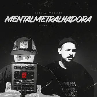 Mentalmetralhadora by Kong Cutz