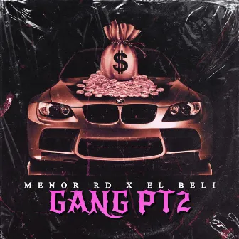 Gang PT2 by Menor RD