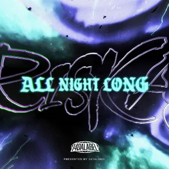 All Night Long by 99riska