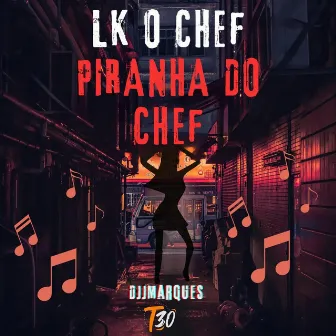 Piranha do Chef by T30 produtora