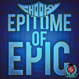 Epitome of Epic EP by Chooky