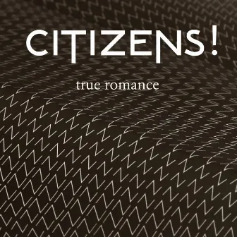 True Romance (Japan Version) by Citizens!