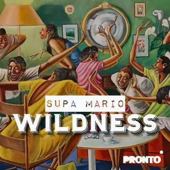 Wildness by Supa Mario