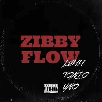 Zibby Flow by Luhh Tonio