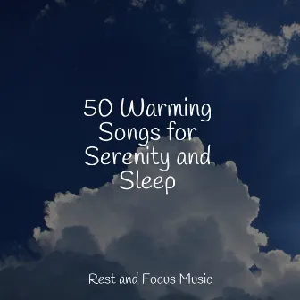 50 Warming Songs for Serenity and Sleep by Spa Isochronic Tones Lab