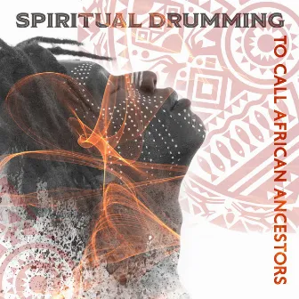 Spiritual Drumming to Call African Ancestors: African Ritual Music, Voodoo Chants, Shamanic Drums by African Wild World