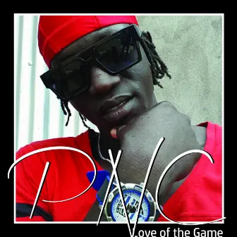 Love of the Game by PNC