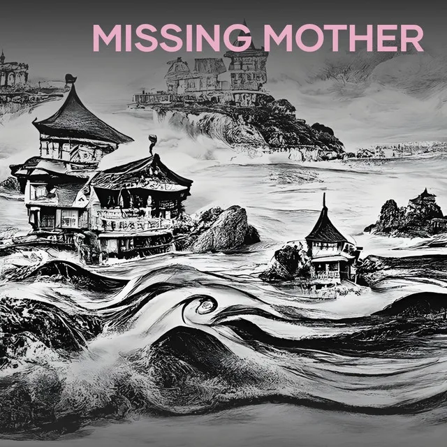 Missing Mother - Remix