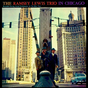 Ramsey Lewis Trio: Live! Chicago by Ramsey Lewis Trio