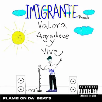 Valora, Agradece y Vive by Imigrante