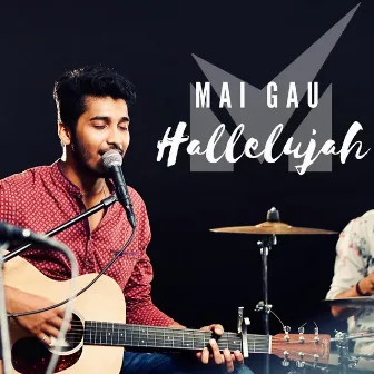 Mai Gau Hallelujah by Magnifiers