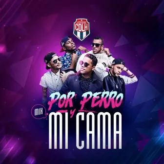 Mi Cama / Por Perro (Remix) by Combinacion De La Habana