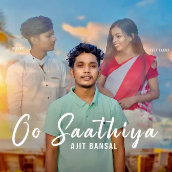 Oo Saathiya by Ajit Bansal