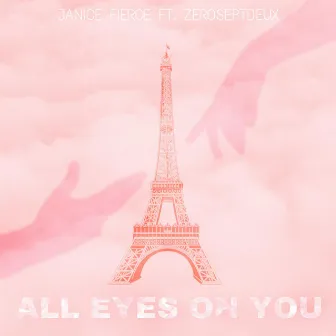 All Eyes on You by Janice Fierce