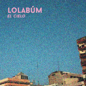 El Cielo by Lolabúm