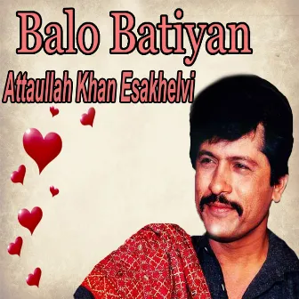 Balo Batiyan by Atta Ullah Khan Esakhelvi