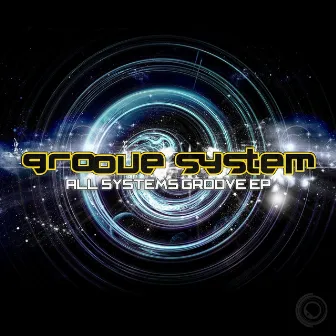 All Systems Groove EP by Groove System