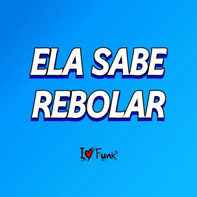 Ela Sabe Rebolar