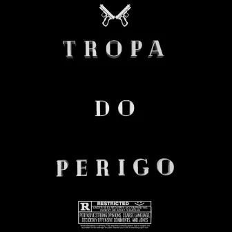 Tropa do Perigo by Yung Nath