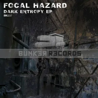 Dark Entropy EP by Focal Hazard