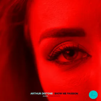 Show Me Passion by Arthur Distone