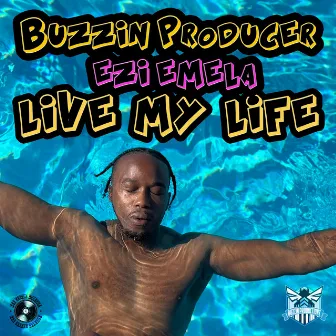 Live My Life (Best Life) by Buzzin Producer