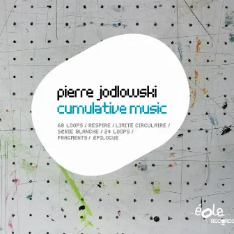 Cumulative Music by Pierre Jodlowski