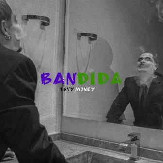 Bandida by Tony Money