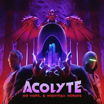 Acolyte by NO HOPE.