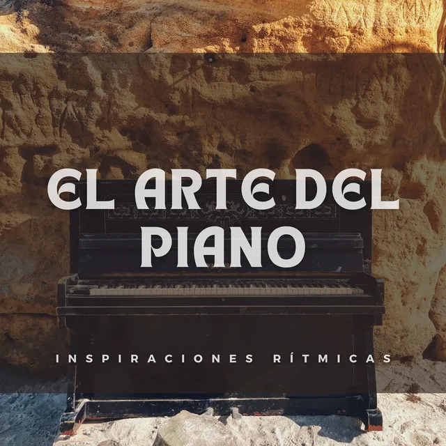 El Arte Del Piano: Inspiraciones Rítmicas