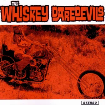 Whiskey Daredevils by Whiskey Daredevils