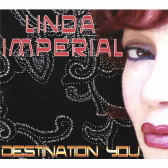 Destination You by Linda Imperial