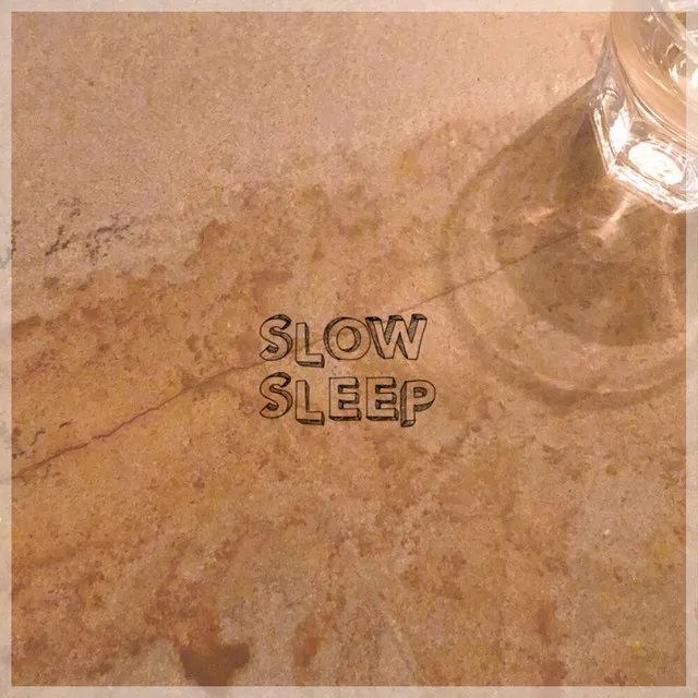 Slow sleep