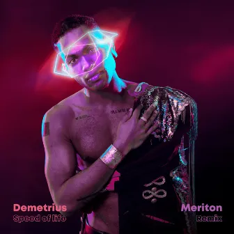 Speed Of Life (Meriton Remix) by Demetrius