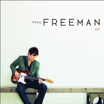 The Paul Freeman EP by Paul Freeman