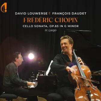 Chopin: Cello Sonata in G Minor, Op. 65: III. Largo by David Louwerse