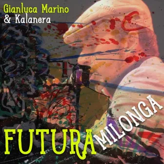 Futura milonga (Instrumental) by Gianluca Marino