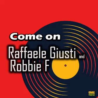 Come on by Robbie F