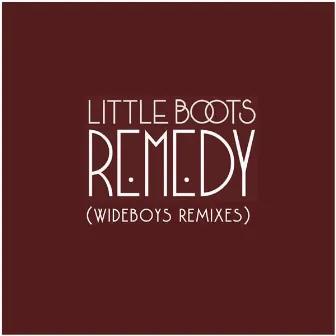 Remedy (Wideboys Remixes) by Little Boots