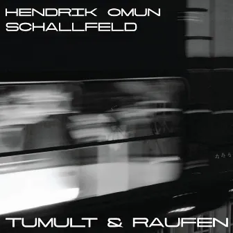 Tumult & Raufen by Schallfeld