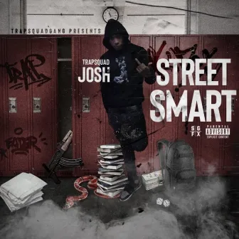 Street Smart by Trapsquad Josh