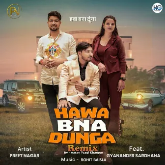 Hawa Bna Dunga (Remix) by Aarav Tyagi Khanpur