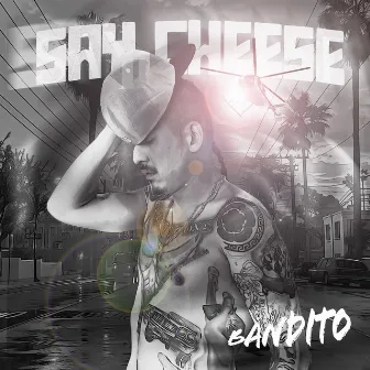 Say Cheese by Bandito