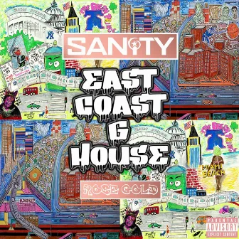 East Coast G House: Rose Gold by SANiTY