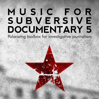 Music for Subversive Documentary 5 by Ulrich Bassenge