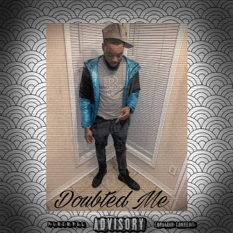 Doubted Me by 1Relldollaz