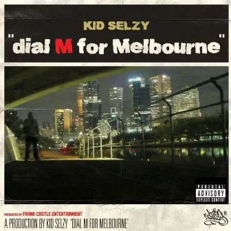 Dial M For Melbourne by Kid Selzy