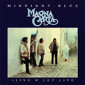 Midnight Blue / Live And Let Live (Deluxe Edition) by Magna Carta