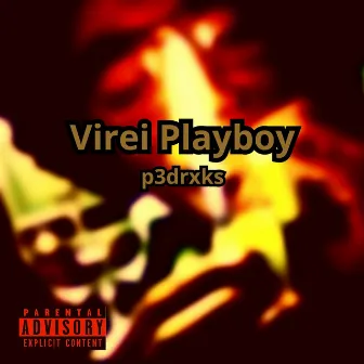 Virei Playboy by p3drxks