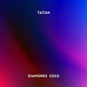 Diamonds Gold by Taitan